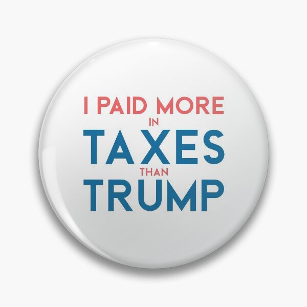 Item preview, I Paid More In Taxes Than Trump designed and sold by Nour El Islam Djemai.