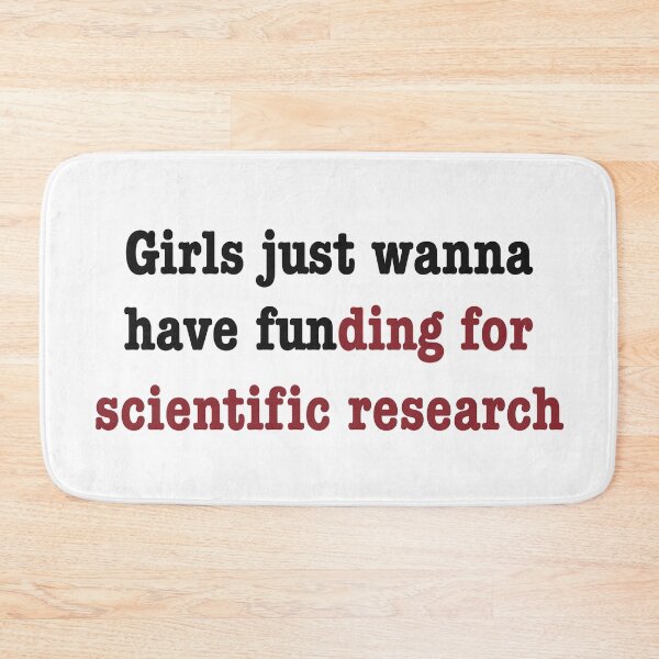 Item preview, Girls just wanna have funding for scientific research in red designed and sold by ToriaScarlett.