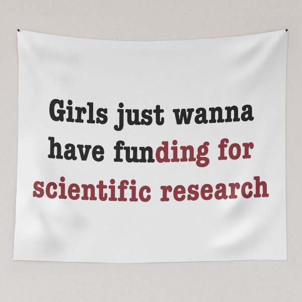 Item preview, Girls just wanna have funding for scientific research in red designed and sold by ToriaScarlett.