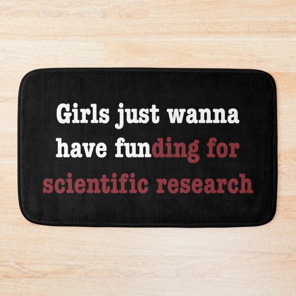 Item preview, Girls just wanna have funding for scientific research in red designed and sold by ToriaScarlett.