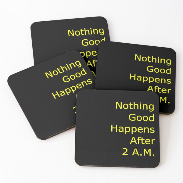 Item preview, Nothing Good Happens After 2 A.M. designed and sold by mattpoll.