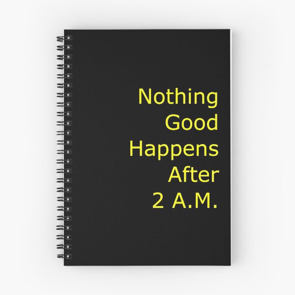 Item preview, Nothing Good Happens After 2 A.M. designed and sold by mattpoll.