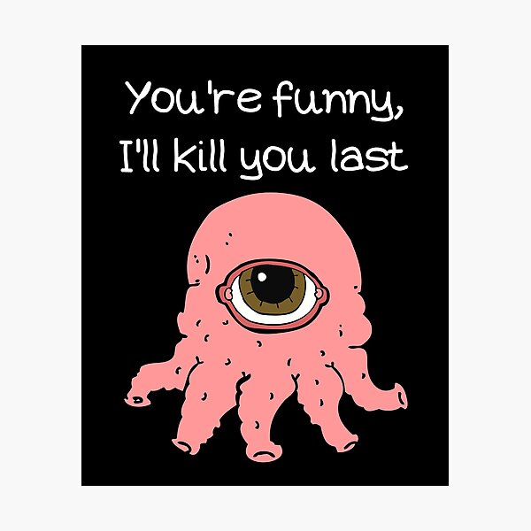 Item preview, You're Funny, Kill Alien Funny Space Astronaut designed and sold by Two Left Hands Design.