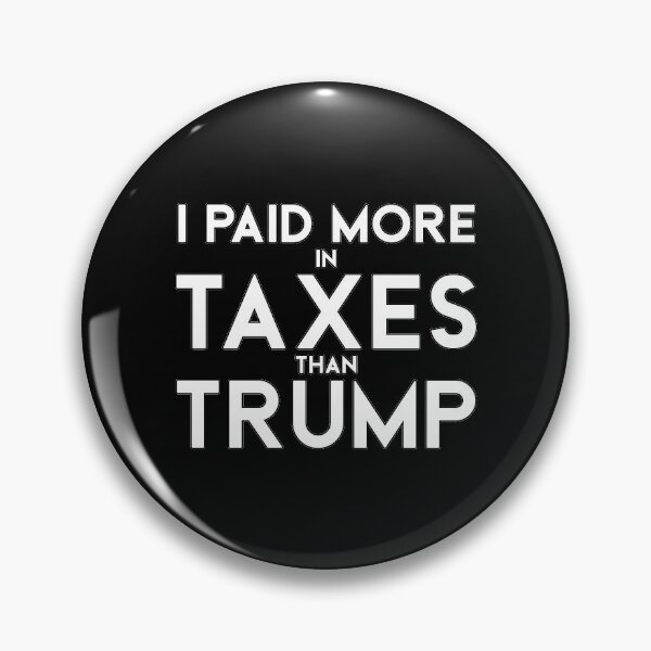 Item preview, I Paid More In Taxes Than Trump designed and sold by Nour El Islam Djemai.