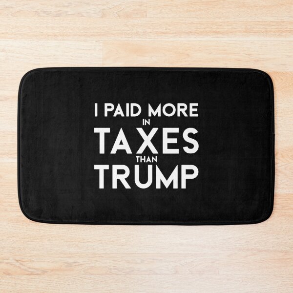 Item preview, I Paid More In Taxes Than Trump designed and sold by Nour El Islam Djemai.