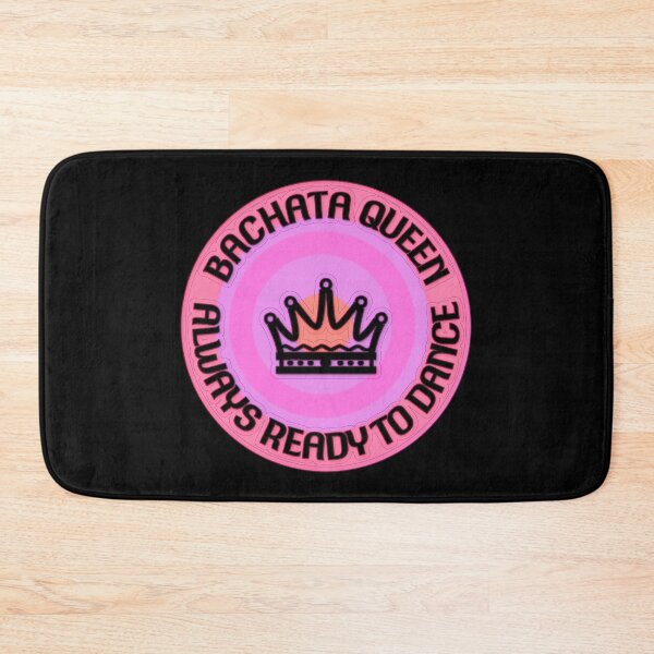 Item preview, QUEEN OF THE BACHATA ALWAYS READY TO DANCE THE BACHATA designed and sold by Ralek.