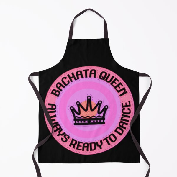 Item preview, QUEEN OF THE BACHATA ALWAYS READY TO DANCE THE BACHATA designed and sold by Ralek.