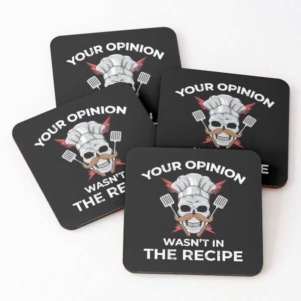 Item preview, Your Opinion Wasn't In The Recipe designed and sold by Art-Max.