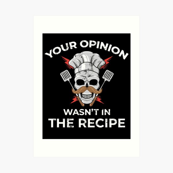 Your Opinion Was Not In My Recipe Funny Chef Gifts For Women Men