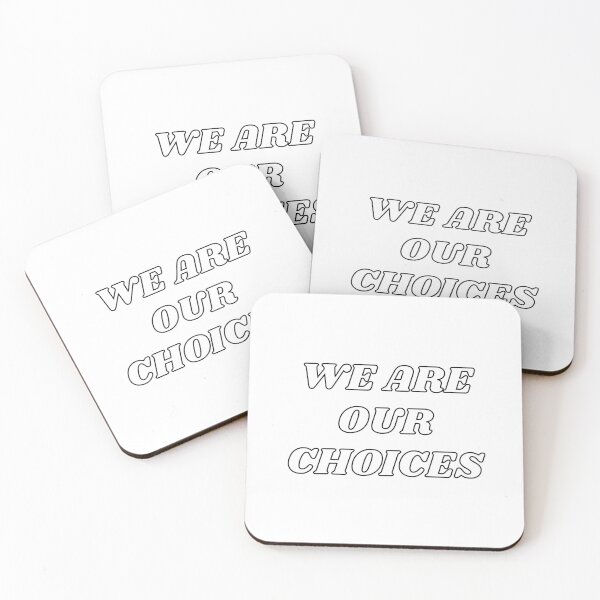 Item preview, We are our choicesWe are our choices designed and sold by Inspirationmotivation.