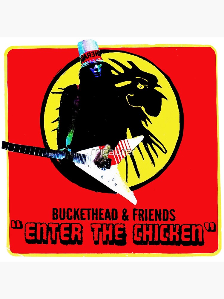 "enter buckethead the chicken 2021 siangrabu" Poster for Sale by