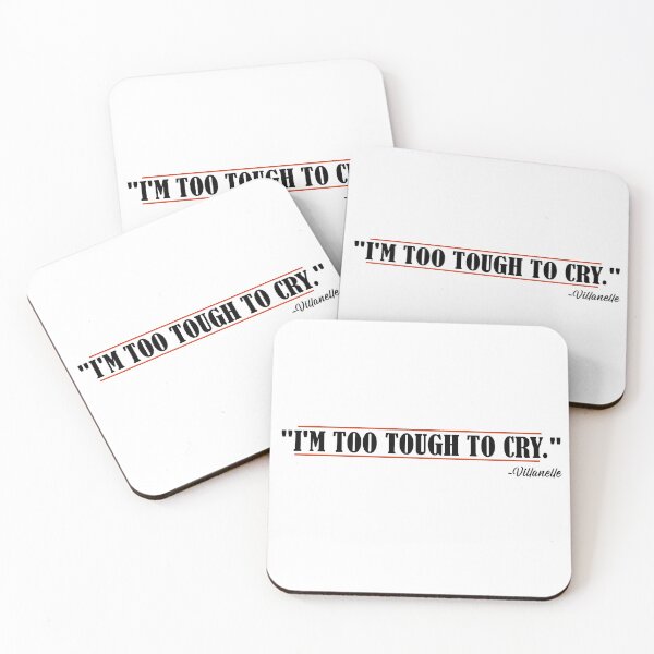 Item preview, "I'm too tough to cry"  Villanelle designed and sold by SHAMTEES.