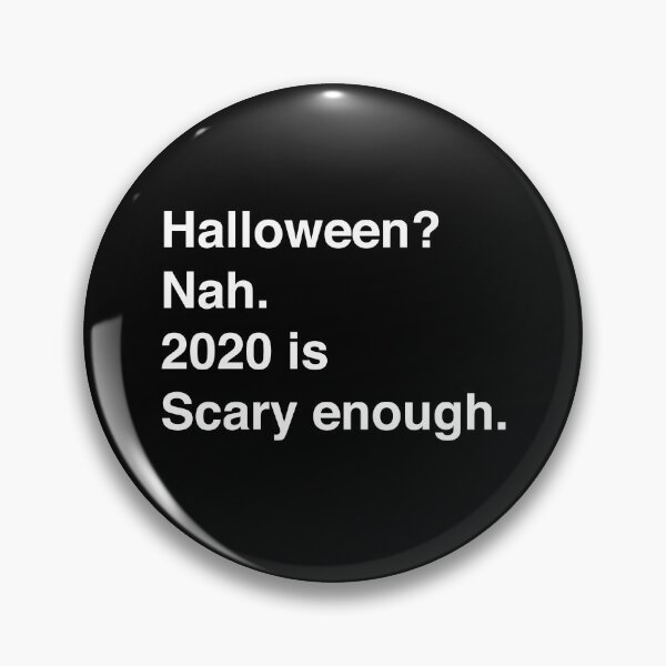 Item preview, Halloween? Nah. 2020 is scary enough designed and sold by merchermaier.
