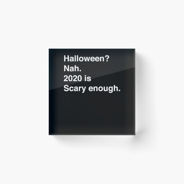 Item preview, Halloween? Nah. 2020 is scary enough designed and sold by merchermaier.