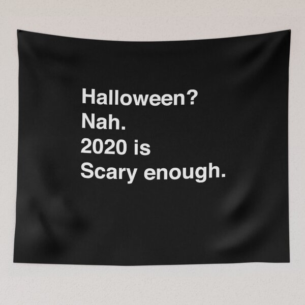 Item preview, Halloween? Nah. 2020 is scary enough designed and sold by merchermaier.