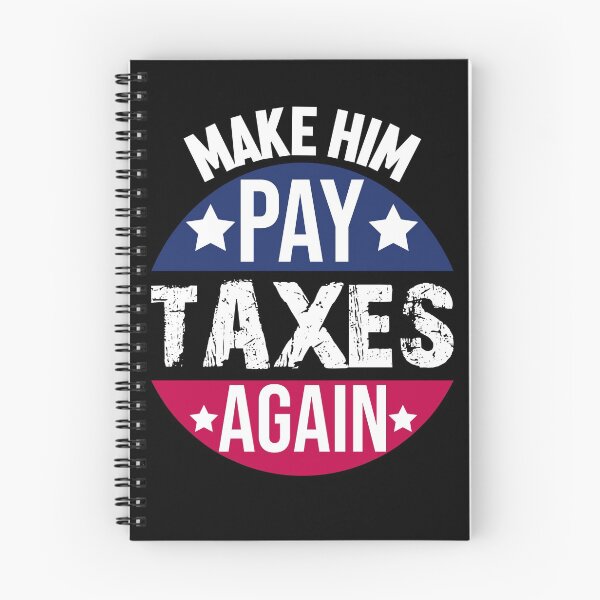 Item preview, Make Him Pay Taxes Again designed and sold by yacine12353.