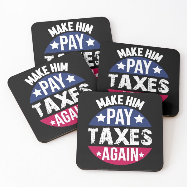Item preview, Make Him Pay Taxes Again designed and sold by yacine12353.