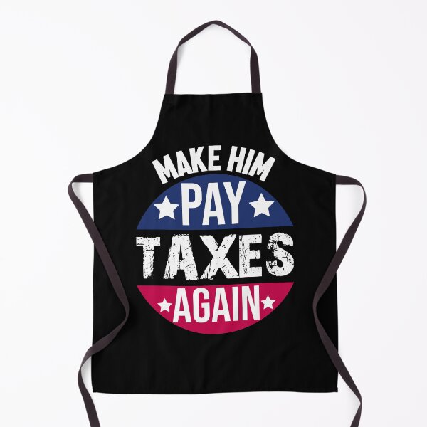Item preview, Make Him Pay Taxes Again designed and sold by yacine12353.