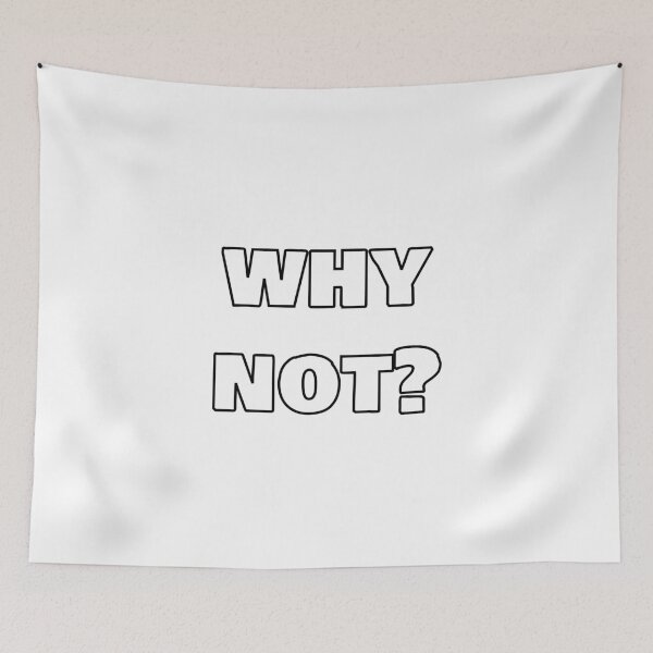 Item preview, Why Not designed and sold by Inspirationmotivation.