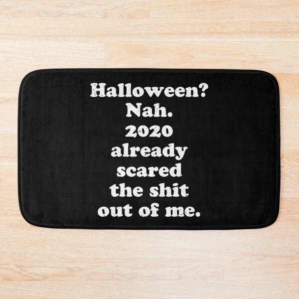 Item preview, Halloween? Nah. 2020 scared the shit out of me designed and sold by merchermaier.
