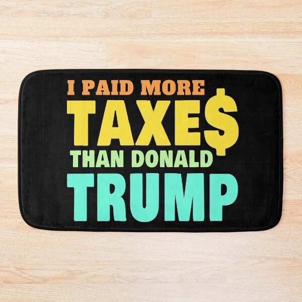 Item preview, I Paid More Taxes Than Donald Trump - Trump Tax Returns designed and sold by Tovahblue.