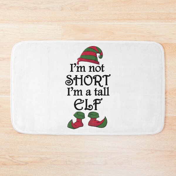Item preview, I'm Not Short I'm a Tall Elf Christmas Holidays designed and sold by TheInkElephant.