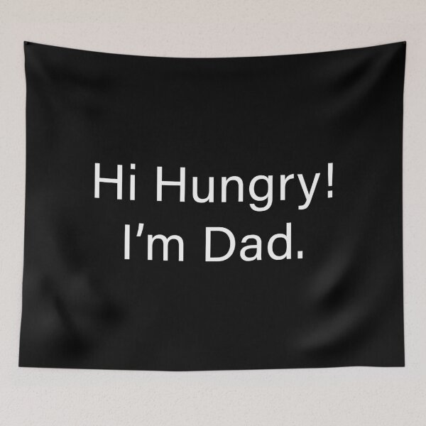 Item preview, Hi Hungry! I'm Dad. designed and sold by Piztees.
