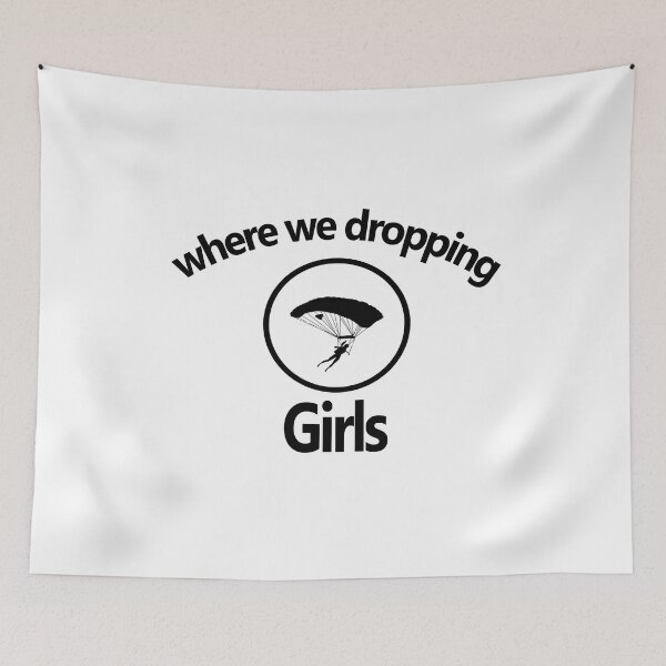 Item preview, Where we dropping girls? designed and sold by Ripoubsb.
