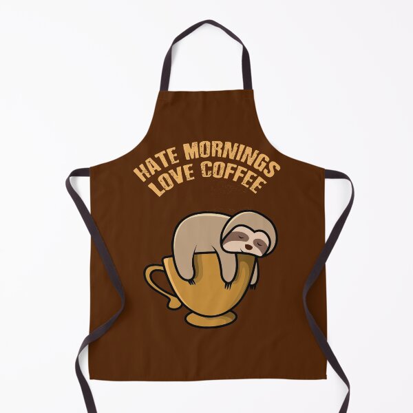 Item preview, HATE MORNINGS, LOVE COFFEE, SLEEPY SLOTH designed and sold by Danicus666.