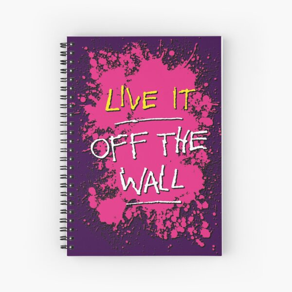 "Live It OFF THE WALL" pink paint splat (Michael Jackson) Spiral Notebook