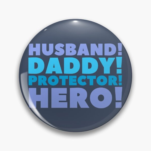Item preview, Husband Daddy Protector Hero designed and sold by hectorgool.