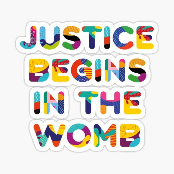 Item preview, Justice begins in the womb designed and sold by OpenMindPrints.