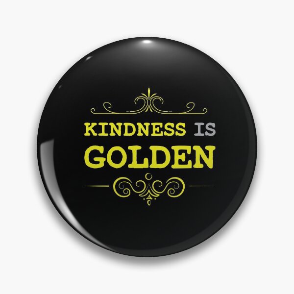 Item preview, Kindness Is Golden , Funny Gift ,Kind People designed and sold by awesomedraw.