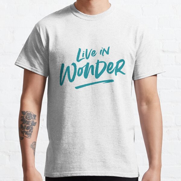 Live in Wonder – teal on white Classic T-Shirt