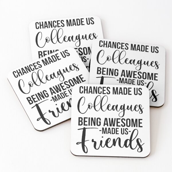 Item preview, Chances Made Us Colleagues Being Awesome Made Us Friends designed and sold by kamrankhan.