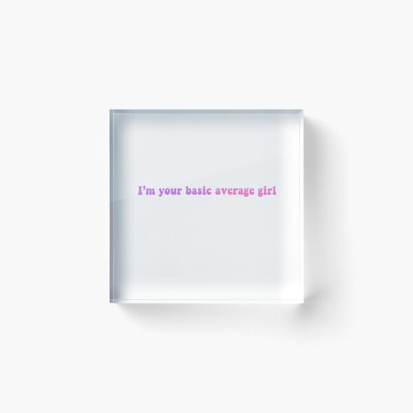 Item preview, I'm your basic average girl designed and sold by sienna-l.