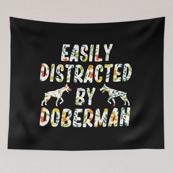 Item preview, easily distracted by doberman dog lover designed and sold by alaechamlal.