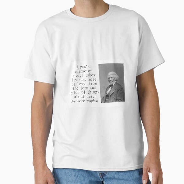 Item preview, A Mans Character - Frederick Douglass designed and sold by CrankyOldDude.