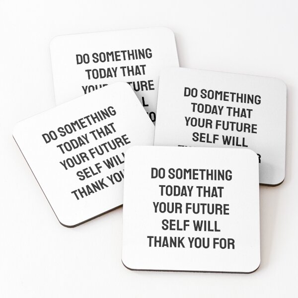 Item preview, Do something today that your future self will thank you for  designed and sold by Inspirationmotivation.