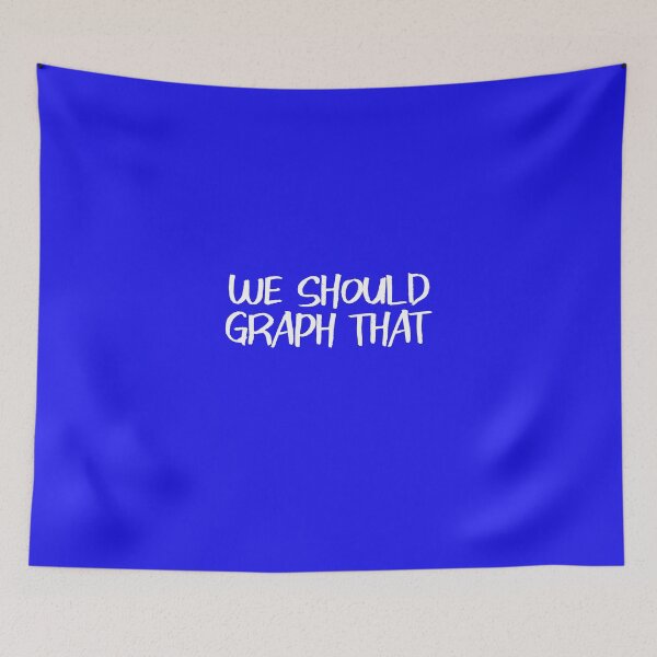 Item preview, We Should Graph That designed and sold by Coolshirts262.