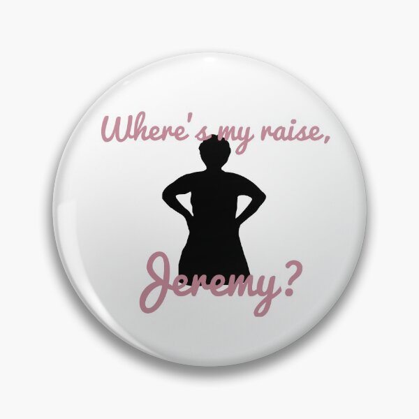 Item preview, Where's My Raise, Jeremy? designed and sold by Meg Groff.