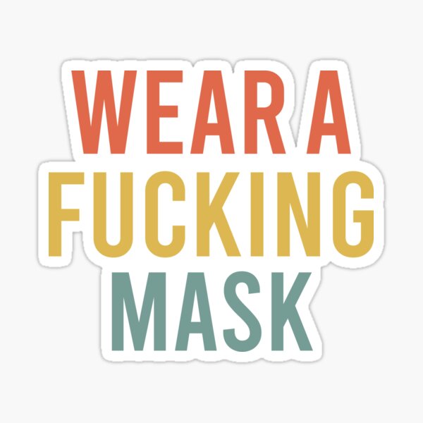 Item preview, Wear A Fucking Mask designed and sold by khaled11591.