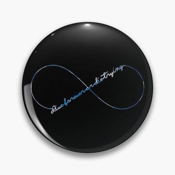 Item preview, Live forever or die trying - lemniscate (sky) designed and sold by DotorEaon.