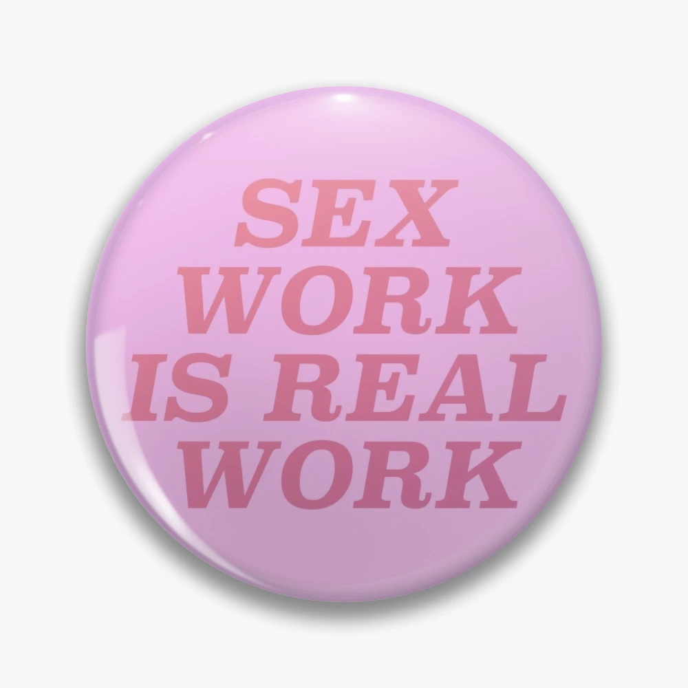 Sex Work Is Real Work