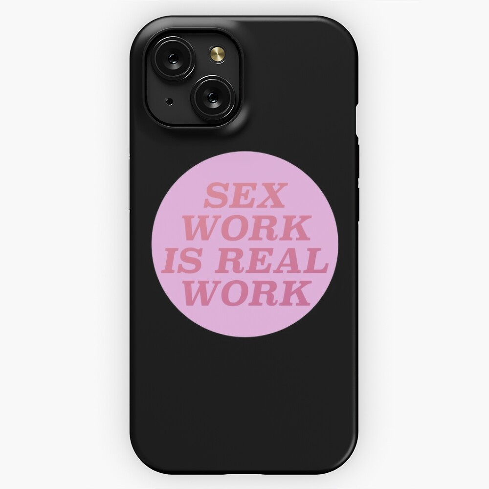 Sex Work Is Real Work