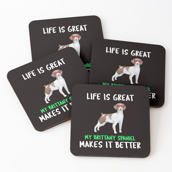 Item preview, Life Is Great My Brittany Spaniel Makes It Better designed and sold by YourEssentials.
