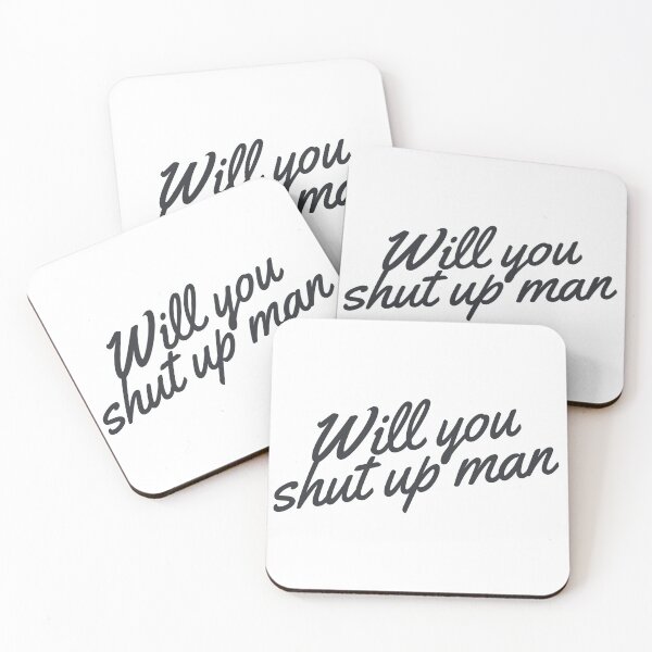 Item preview, Will You Shut Up Man (Cursive) designed and sold by Everyday Designs.