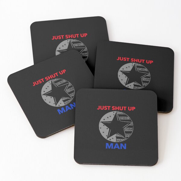 Item preview, Just Shut Up Man designed and sold by NothingGeeky.