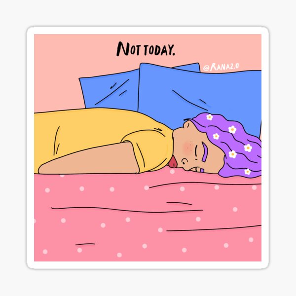 Not today Sticker