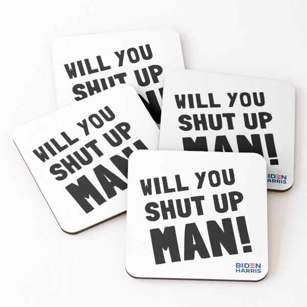Item preview, Will You Shut Up Man (Biden-Harris) designed and sold by Everyday Designs.